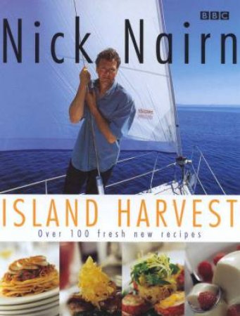 Island Harvest by Nick Nairn