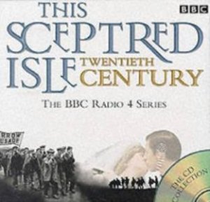 This Sceptred Isle: The Twentieth Century - CD by Various