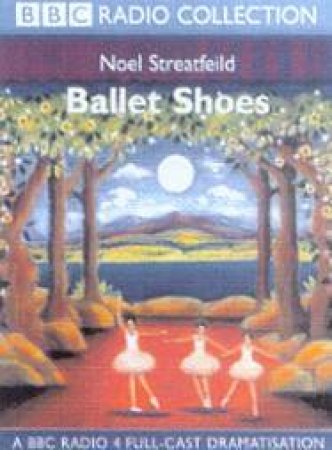 Ballet Shoes - Cassette by Noel Streatfield