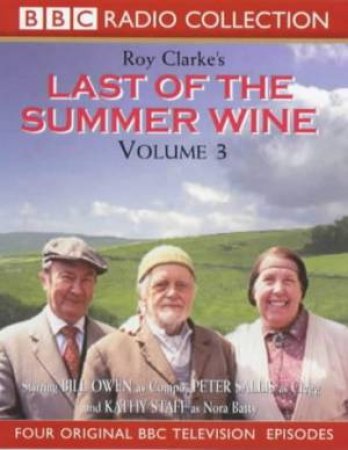 Last Of The Summer Wine Volume 3 - Cassette by Roy Clarke