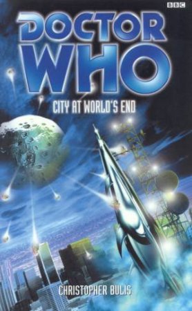 Doctor Who: City At World's End by Christopher Bulis