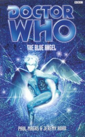 Doctor Who: The Blue Angel by Paul Magrs & Jeremy Hoad