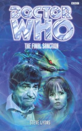 Doctor Who: The Final Sanction by Steve Lyons