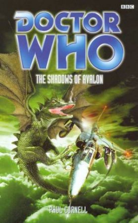 Doctor Who: Shadows Of Avalon by Paul Cornell