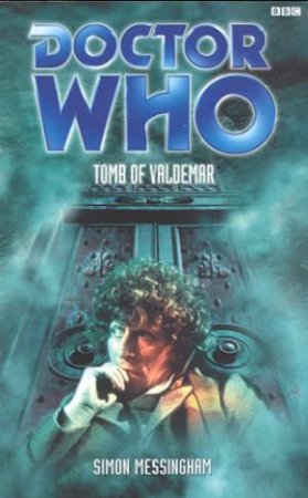 Doctor Who: Tomb Of Valdeman by Simon Messingham