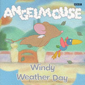 Angelmouse & The Windy Day by Rodney Peppe