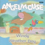 Angelmouse  The Windy Day