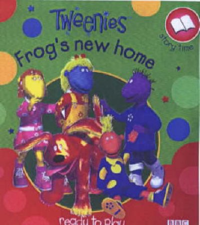 Tweenies Story Time: Frog's New Home by Various