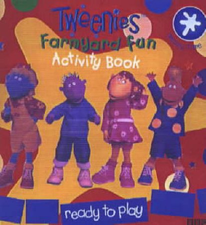 Tweenies Messy Time: Farmyard Fun Activity Book by Various