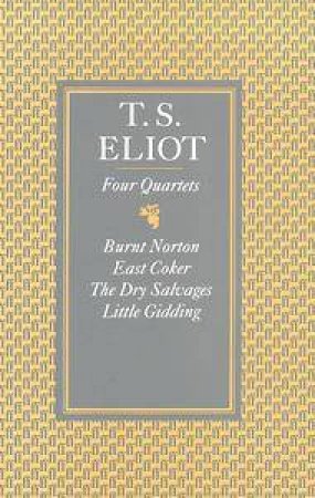 Four Quartets by T S Eliot