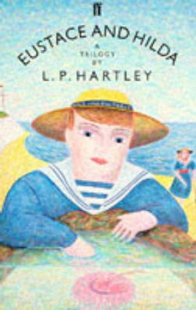 Eustace & Hilda by L P Hartley