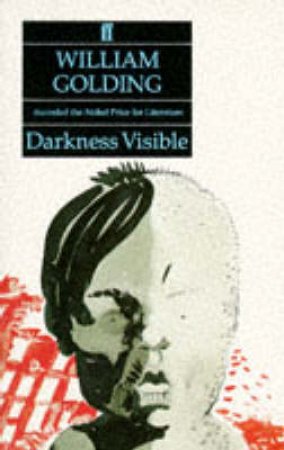 Darkness Visible by William Golding