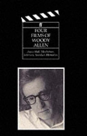 Four Films Of Woody Allen by Woody Allen