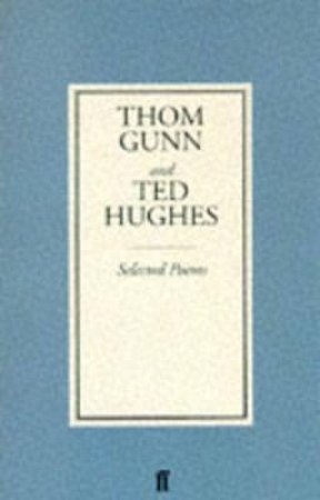 Gunn & Hughes: Selected Poems Educ by Thom Gunn & Ted Hughes