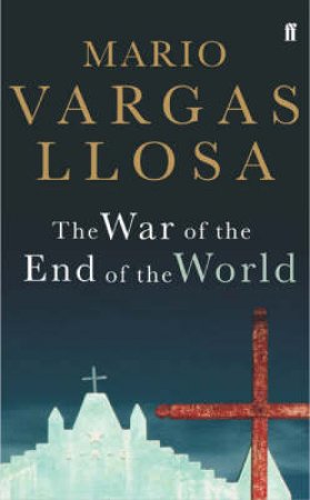 The War Of The End Of The World by Llosa Mario Vargas