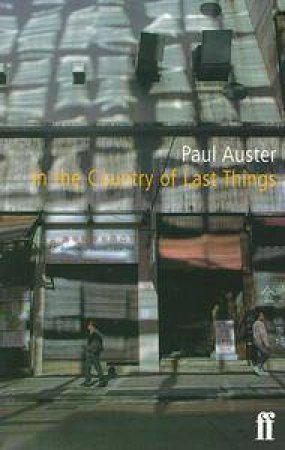 In The Country Of Last Things by Paul Auster