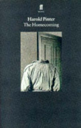 Faber Classics: The Homecoming - Playscript by Harold Pinter