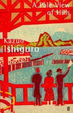 A Pale View of Hills by Kazuo Ishiguro