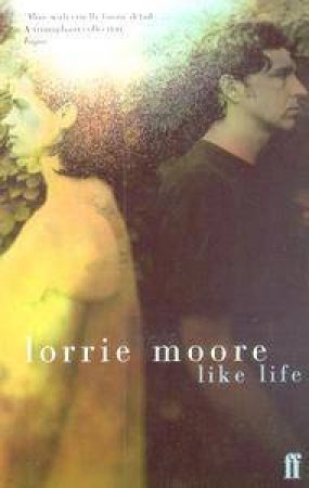 Like Life by Lorrie Moore