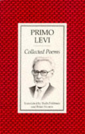 Collected Poems: Primo Levi by Levi Primo