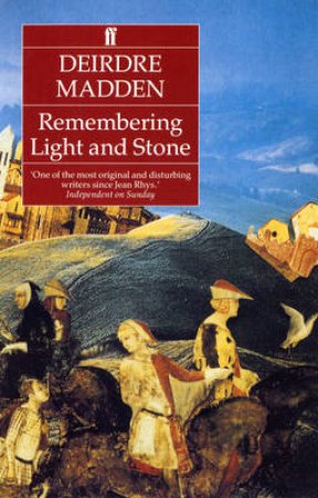 Remembering Light & Stone by Madden Deidre