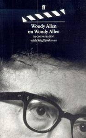 Woody Allen on Woody Allen by Woody Allen