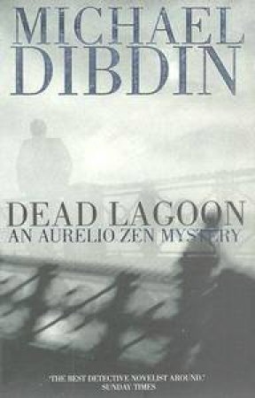 An Aurelio Zen Mystery: Dead Lagoon by Michael Dibdin