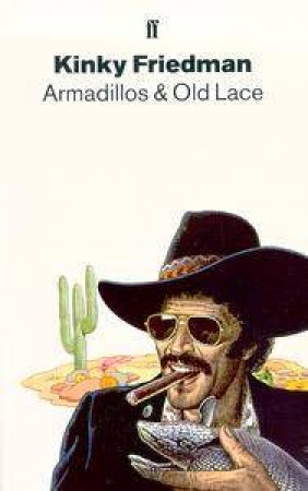 Armadillos & Old Lace by Kinky Friedman