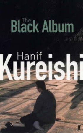 The Black Album by Hanif Kureishi