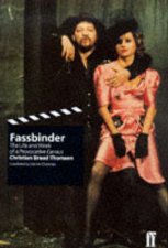 Fassbinder The Life  Work Of A Provocative Genius