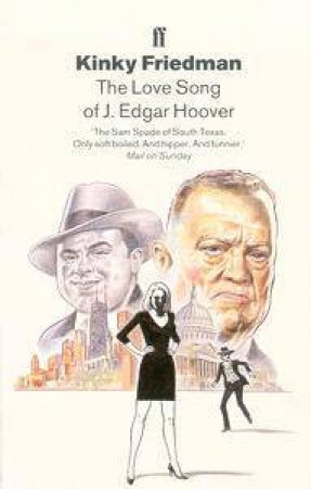 The Love-Song of J. Edgar Hoover by Kinky Friedman