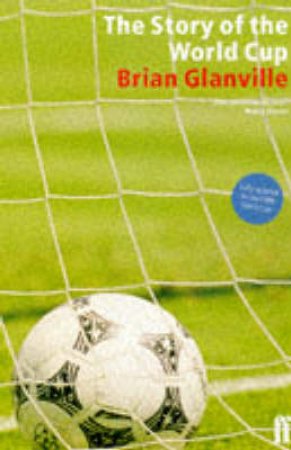 The Story of the World Cup by Brian Glanville