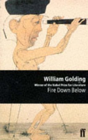 Fire Down Below by William Golding