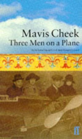 Three Men On A Plane by Mavis Cheek