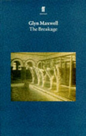 The Breakage by Maxwell Glyn