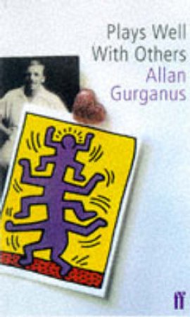 Plays Well With Others by Allan Gurganus