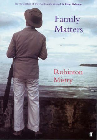 Family Matters by Rohinton Mistry