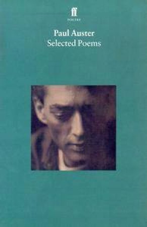 Selected Poems: Paul Auster by Paul Auster