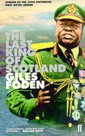 The Last King Of Scotland by Giles Foden