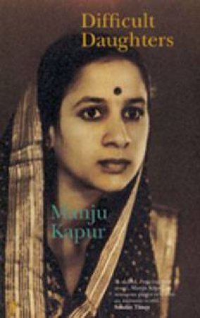 Difficult Daughters by Manju Kapur