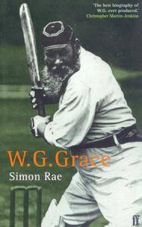 W G Grace: A Life by Simon Rae