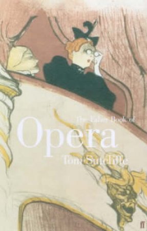 The Faber Book Of Opera by Tom Sutcliffe