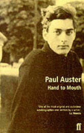 Hand To Mouth: A Chronicle Of Early Failure by Paul Auster