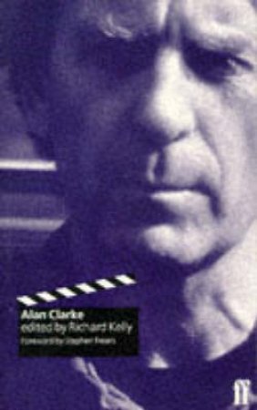 Alan Clarke by Kelly Richard (Ed)