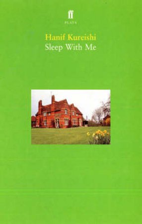 Sleep With Me - Screenplay by Hanif Kureishi