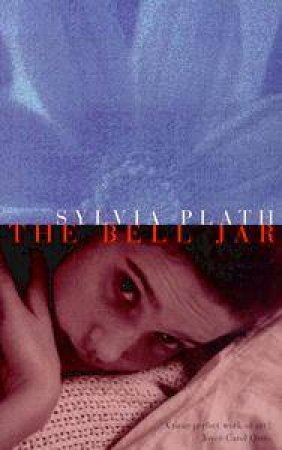 The Bell Jar by Sylvia Plath