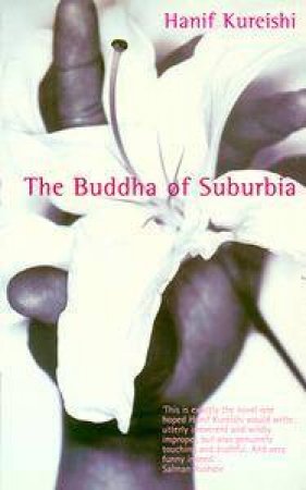 The Buddha Of Suburbia by Hanif Kureishi