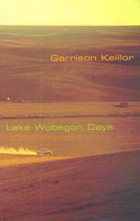 Lake Wobegon Days by Garrison Keillor