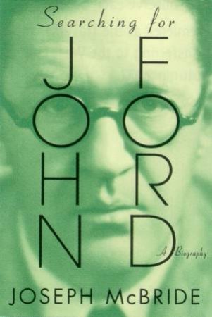 Searching For John Ford: A Biography by Joseph McBride