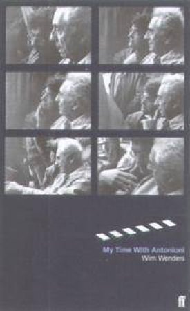 My Time With Antonioni by Wim Wenders